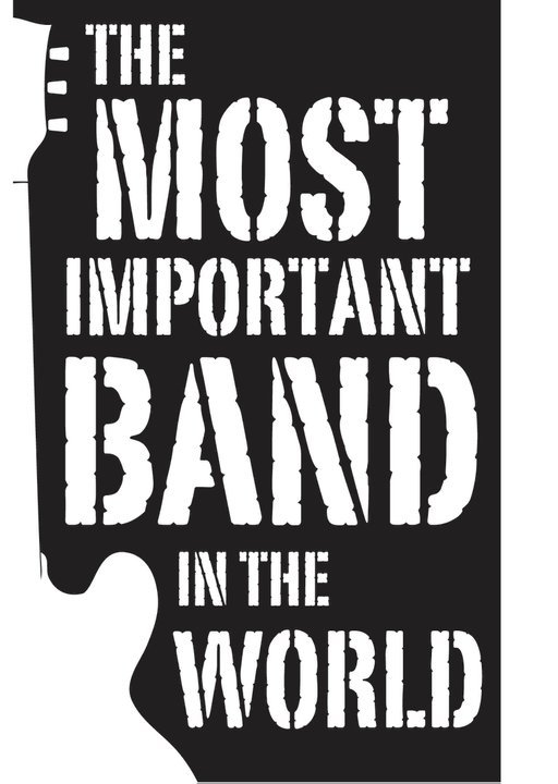 Most Important Band in the World