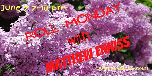 Roll Monday with Matthew Enniss.png