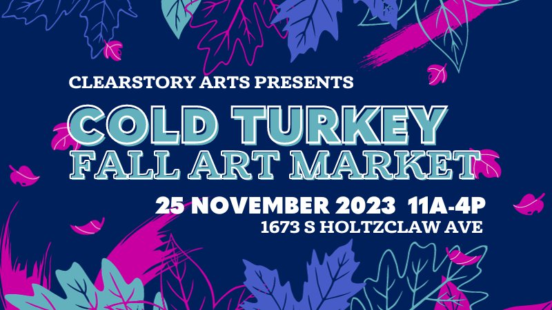 ClearStory Arts Cold Turkey: Sonbahar Pazarı