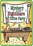 Mystery at the Nightmare Office Party